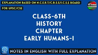 Class -6th | History | Chapter - 2 | Early Humans-I | Notes