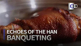 Banqueting「Echoes of the Han」 | China Documentary