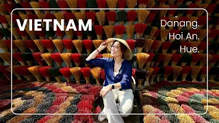 Danang. Hue. Hoi An. Let's Visit Central Vietnam!