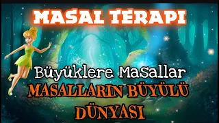 MASALLARIN BÜYÜLÜ DÜNYASI-Büyüklere Masallar-Masal Dinle-Sesli Kitap-Masallar-Peri Mia Masalları