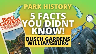 Busch Gardens Williamsburg History: 5 SURPRISING Facts About The Park!