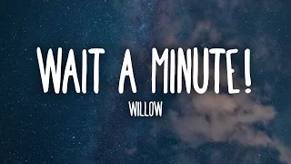 Willow Smith - Wait a Minute! (Lyrics)