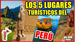 Los 5 lugares turísticos del Perú más visitados por los extranjeros