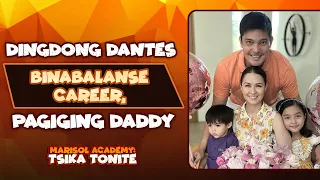 Dingdong Dantes binabalanse career, pagiging daddy | MARISOL ACADEMY QUICKIE