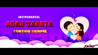 Adan Zapata - Contigo Siempre (Instrumental Rap Romantico)JairoBeat