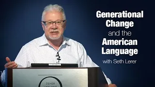 Generational Change and the American Language with Seth Lerer