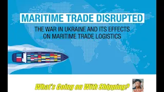 The War in Ukraine and Its Effects on Maritime Trade Logistics: Maritime Trade Disrupted