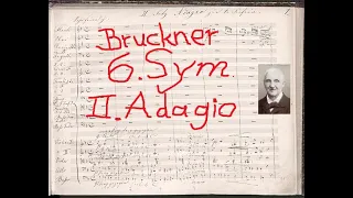 Anton Bruckner: Symphony No. 6 in A Major: II. Adagio. Sehr feierlich (Ed. Haas) · Sieber