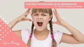 CAMBIOS HORMONALES EN LA ADOLESCENCIA con el Dr. Claudio Góngora, ginecólogo