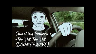 Smashing Pumpkins   Tonight Tonight (DOOMERWAVE)