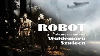 "ROBOT" Niezwykła historia Waldemara Szwieca