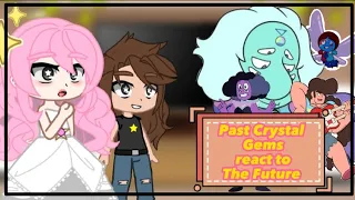 Past Crystal Gems (+Greg) react to the Future || Part 6 || PumpyCat || Original