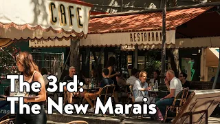 The 3rd arrondissement of Paris: The New Marais