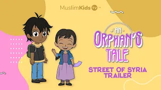 Best Kids Show on MuslimkidsTV - An Orphan's Tale