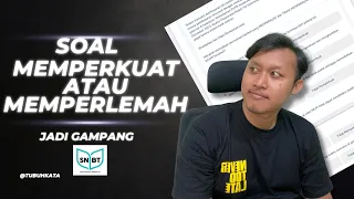 PU SNBT 2024: pembahasan soal Pernyataan yang MEMPERKUAT dah MEMPERLEMAH