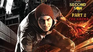 InFAMOUS Second Son Evil Karma Walkthrough Part 2 - No Commentary