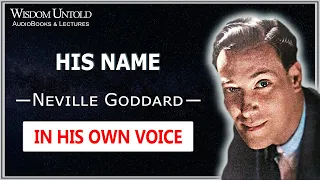 Neville Goddard - His Name - Full Lecture