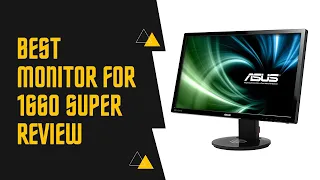Best Monitor For 1660 Super – Top 5 Picks & Reviews
