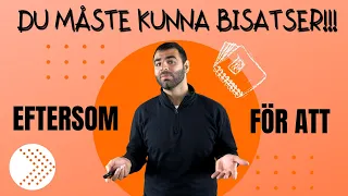 DU MÅSTE KUNNA BISATSER!!! + skillnaden mellan FÖR ATT och EFTERSOM