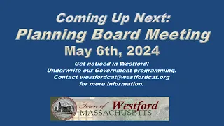 Planning Board - May 6th, 2024 | Westford, MA