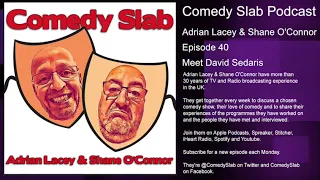 The Comedy Slab Podcast 40 - Meet David Sedaris