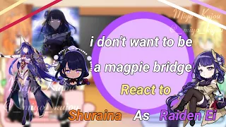 i don't want to be a magpie bridge react to Shuraina West As Raiden Shogun/Ei //Miyo_Kujou✓//