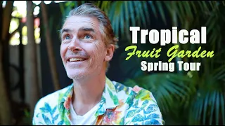 Tropical Fruit Garden - Spring tour