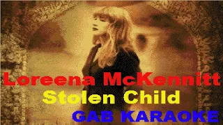 Loreena McKennitt - Stolen Child - Karaoke Lyrics Instrumental