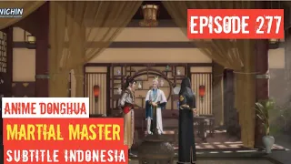 Martial Master Episode 277 Sub Indo