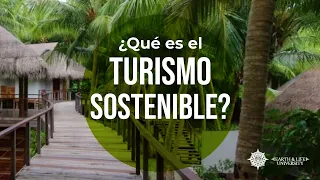¿Qué es el Turismo Sostenible?