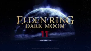 Aday in Elden Ring: Dark Moon Ep11