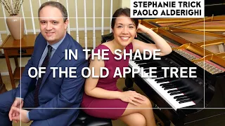 IN THE SHADE OF THE OLD APPLE TREE | Stephanie Trick & Paolo Alderighi