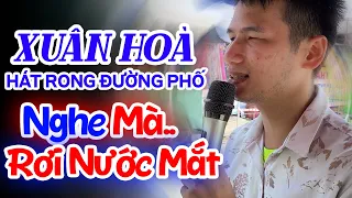 Xuân Hoà Ca Sĩ Mù Hát Rong Đường Phố Khiến Cả Phố Nghe Mà Rơi Nước Mắt - Lk Tiền Thắng Tình Thua