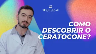 Como descobrir o CERATOCONE | Dr. Tiago César Oftalmologista BH