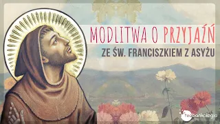 Różaniec i modlitwa o przyjaźń ze św. Franciszkiem z Asyżu - Tajemnice Radosne