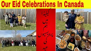 Our Eid Celebrations In Canada | Eid In Canada | How we celebrate Eid in Canada
