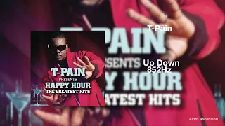 T-Pain - Up Down ft. B.o.B [852Hz Harmony with Universe & Self]