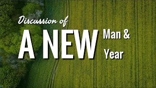 Special Discussion: "A New Man and A New Year"