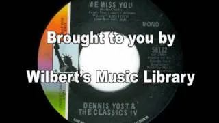 WE MISS YOU (1970) - Dennis Yost & The Classics IV