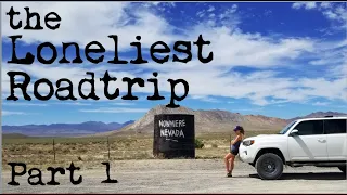 The Loneliest Roadtrip: Traveling U.S. Highway 50 Across Nevada, Part 1 of 5