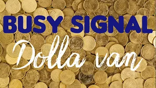 Busy Signal - Dolla Van lyrics