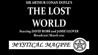 The Lost World (2011) by Sir Arthur Conan Doyle, starring Jamie Glover and Brian Robb