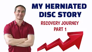 Herniated Disc Recovery My Story