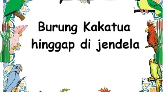 lirik BURUNG KAKATUA - Lagu Anak - Cipt. .......... - Musik Pompi S.