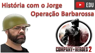 Segunda Guerra Mundial - Operação Barbarossa - Company of Heroes 2