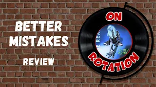 "Better Mistakes" Album Review