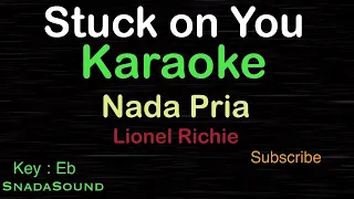 STUCK ON YOU-Lionel Richie|KARAOKE NADA PRIA​⁠ -Male-Cowok-Laki-laki@ucokku