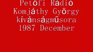 Petőfi Rádió Komjáthy György kívánságműsora 1987 December