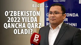 O‘zbekiston 2022-yilda qancha qarz oladi?