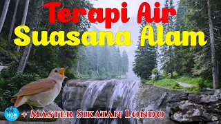 Terapi Air Suasana Alam + Master Sikatan Londo